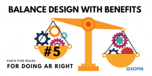 Balance AR design with benefits